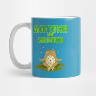 Meditation over Medication Mug